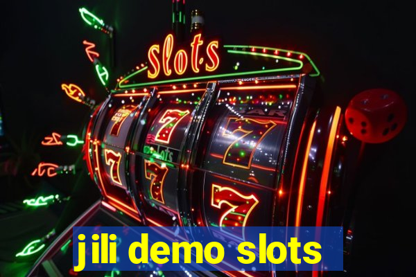 jili demo slots